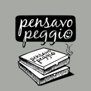 PENSAVO PEGGIO  